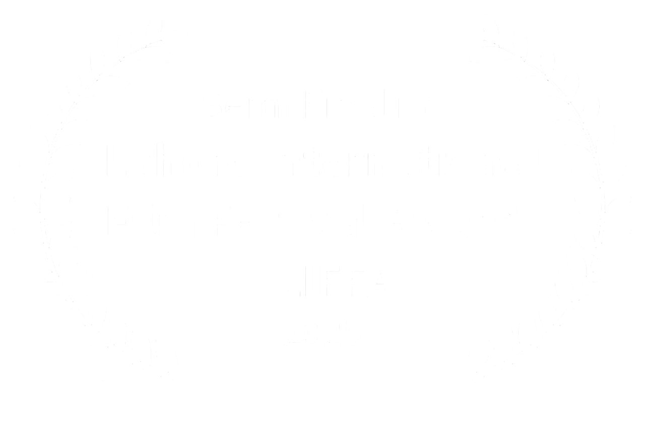 Semi Finalist - Lahore International Film Festival Awards - LIFFA - 2025-Photoroom